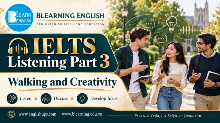 IELTS Listening Part 3: Walking and Creativity<br><span style="display: inline-block; padding-top: 8px; color: #d32f2f; font-size: 13px; font-weight: bold;">Lượt làm bài: 186</span>